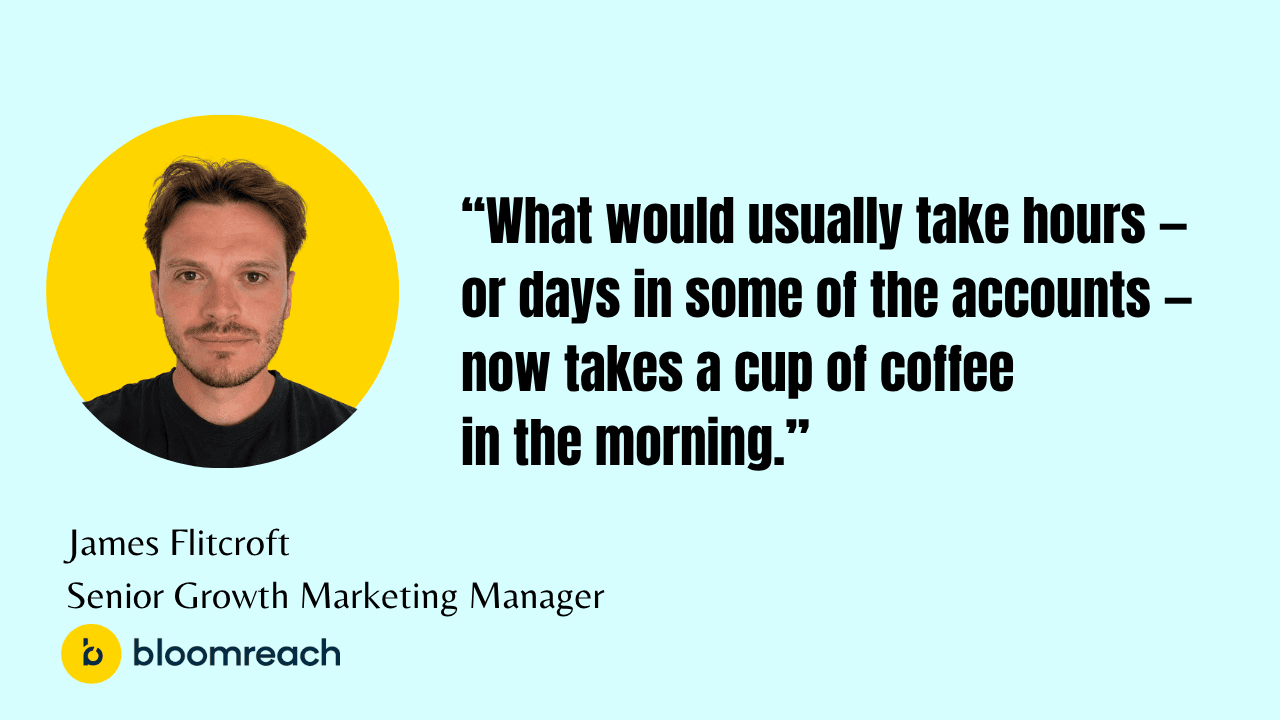 James Flitcroft: What would usually take hours—or days in some accounts—now takes a cup of coffee in the morning.